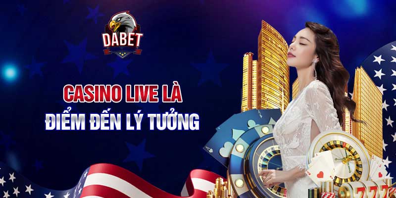 Dabet Casino - Chơi Là Thắng Đăng Ký Nhận Ngay 100k