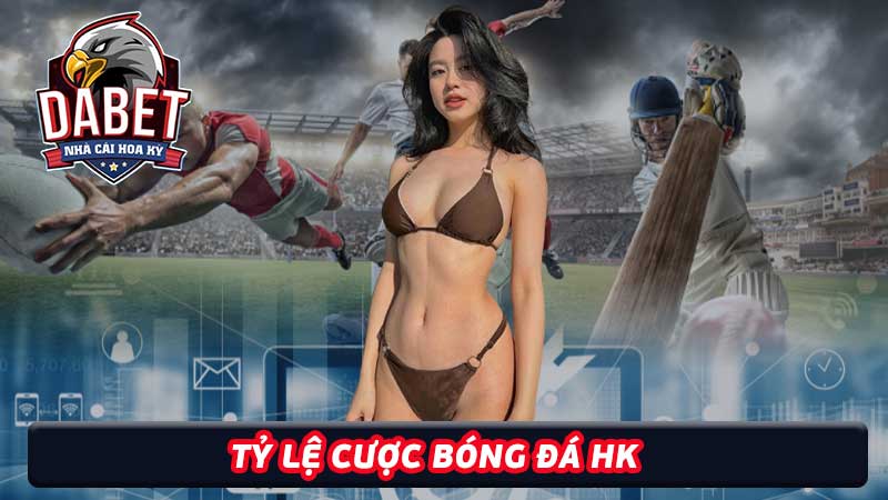 Tỷ lệ cược bóng đá HK Hướng dẫn chi tiết cho bet thủ mới