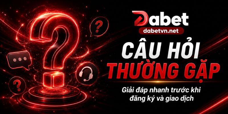 Câu hỏi thường gặp về Dabet