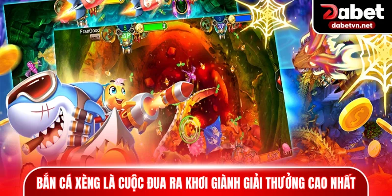 Bắn cá xèng là cuộc đua ra khơi giành giải thưởng cao nhất