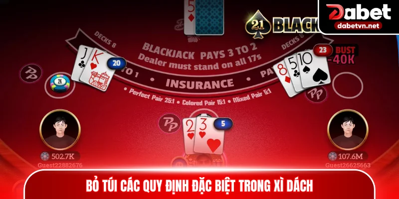 Bỏ túi các quy định đặc biệt trong Xì Dách