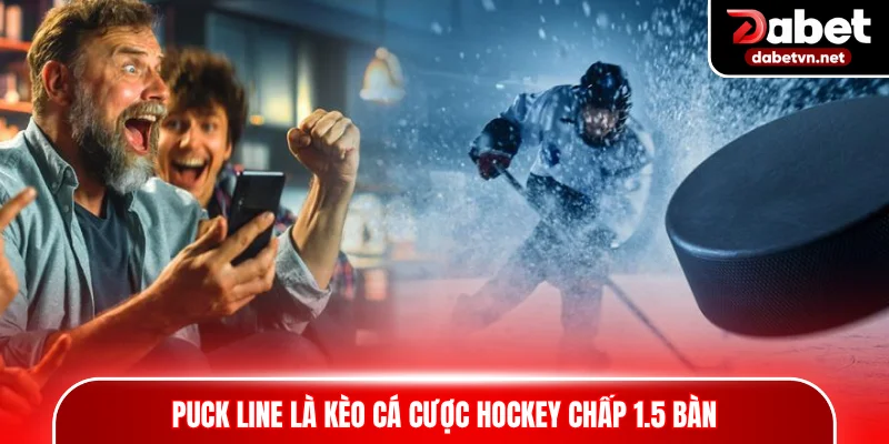 Puck Line là kèo cá cược Hockey chấp 1.5 bàn